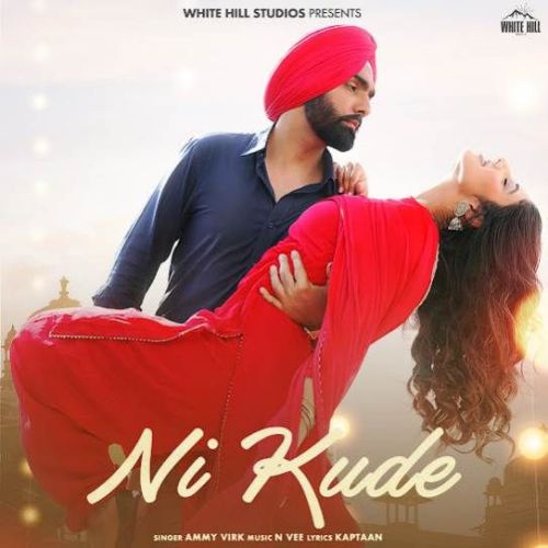 Download Ni Kude Ammy Virk mp3 song, Ni Kude Ammy Virk full album download