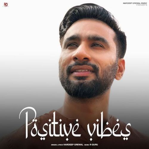 Download Koi Na Hardeep Grewal mp3 song, Positive Vibes - EP Hardeep Grewal full album download