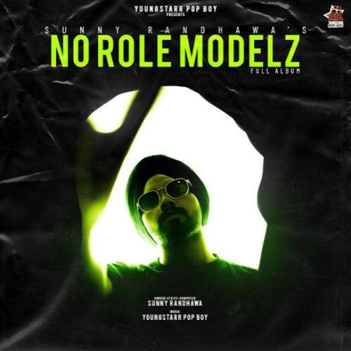 Download Canada Sunny Randhawa mp3 song, No Role Modelz Sunny Randhawa full album download