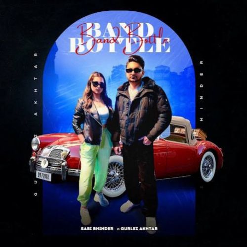 Download Band Bottle Sabi Bhinder mp3 song, Band Bottle Sabi Bhinder full album download