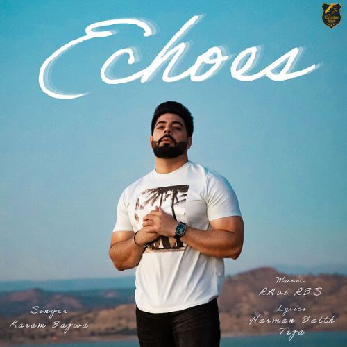 Echoes - EP By Karam Bajwa full album mp3 free download 