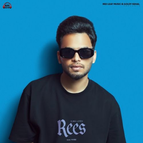 Download Samjan Sukh Lotey mp3 song, Rees - EP Sukh Lotey full album download