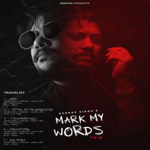 Download Bima George Sidhu mp3 song, Mark My Words - EP George Sidhu full album download