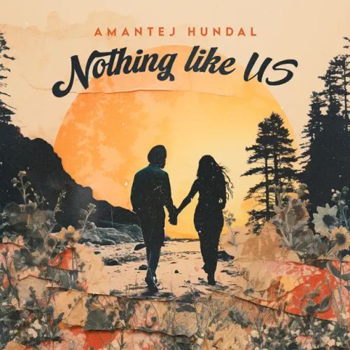 Nothing Like Us By Amantej Hundal full album mp3 free download 