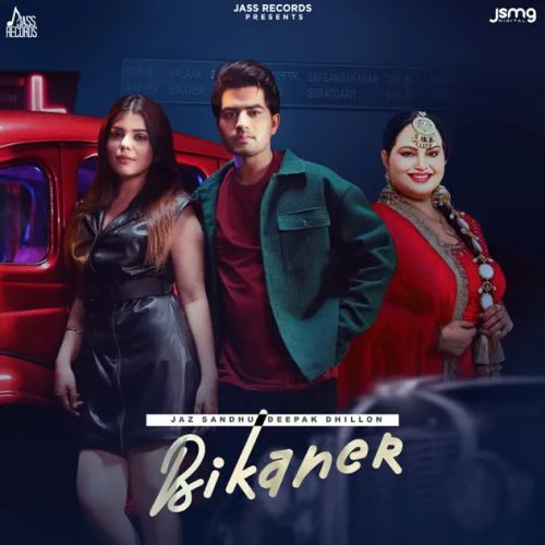 Download Bikaner Jaz Sandhu, Deepak Dhillon mp3 song, Bikaner Jaz Sandhu, Deepak Dhillon full album download