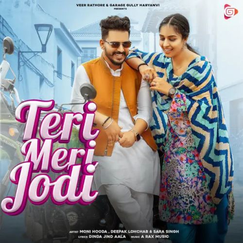 Download Teri Meri Jodi Moni Hooda mp3 song, Teri Meri Jodi Moni Hooda full album download