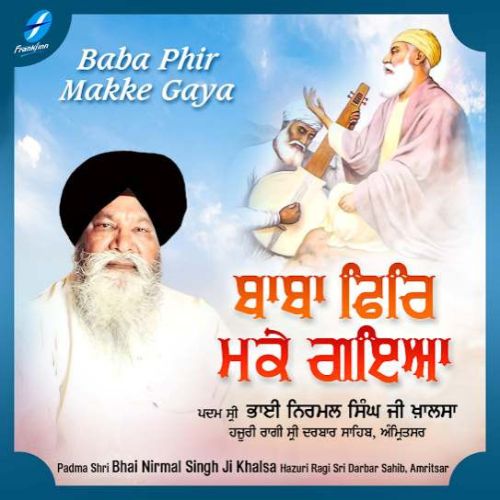 Baba Phir Makke Gaya By Bhai Nirmal Singh Ji Khalsa full album mp3 free download 