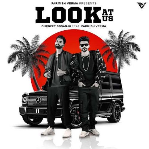 Download Look At Us Gurneet Dosanjh mp3 song, Look At Us Gurneet Dosanjh full album download