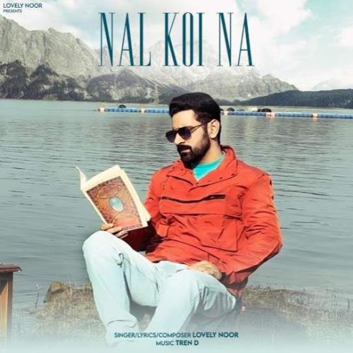 Download Nal Koi Na Lovely Noor mp3 song, Nal Koi Na Lovely Noor full album download