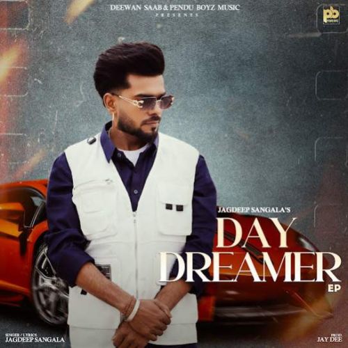 Day Dreamer By Jagdeep Sangala full album mp3 free download 