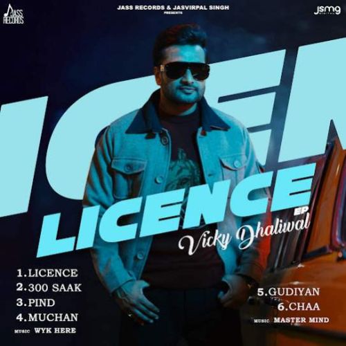 Download 300 Saak Vicky Dhaliwal mp3 song, Licence Vicky Dhaliwal full album download