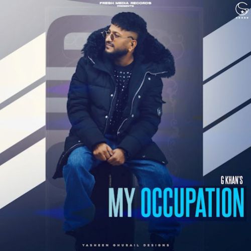 My Occupation By G Khan full album mp3 free download 