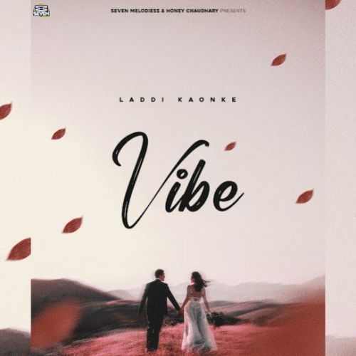 Download Vibe Laddi Kaonke mp3 song, Vibe Laddi Kaonke full album download