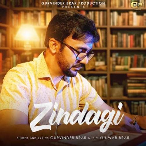 Download Zindagi Gurvinder Brar mp3 song, Zindagi Gurvinder Brar full album download