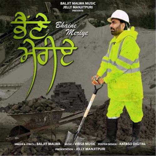 Download Bhaine Meriye Baljit Malwa mp3 song, Bhaine Meriye Baljit Malwa full album download