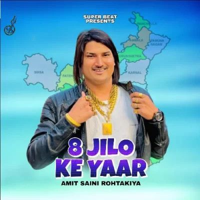 Download 8 Jilo Ke Yaar Amit Saini Rohtakiya mp3 song, 8 Jilo Ke Yaar Amit Saini Rohtakiya full album download