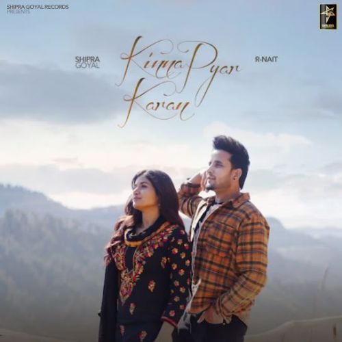 Download Kinna Pyar Karan Shipra Goyal mp3 song, Kinna Pyar Karan Shipra Goyal full album download