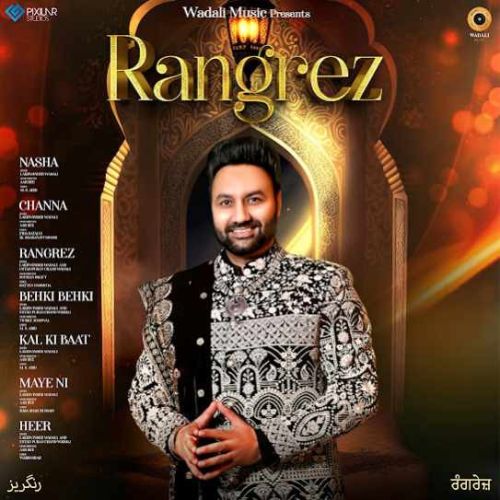 Download Kal Ki Baat Lakhwinder Wadali mp3 song, Rangrez Lakhwinder Wadali full album download