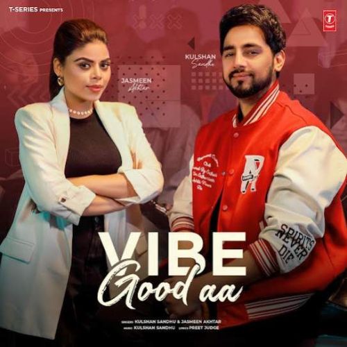 Download Vibe Good Aa Kulshan Sandhu mp3 song, Vibe Good Aa Kulshan Sandhu full album download