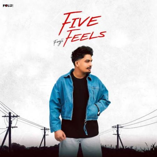 Five Feels By Fouji full album mp3 free download 