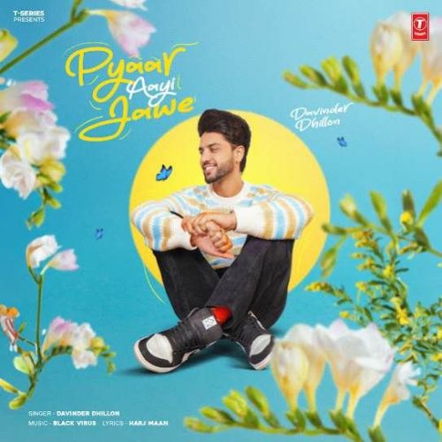 Download Pyaar Aayi Jawe Davinder Dhillon mp3 song, Pyaar Aayi Jawe Davinder Dhillon full album download