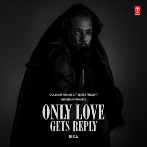 Only Love Gets Reply By Ikka full album mp3 free download 