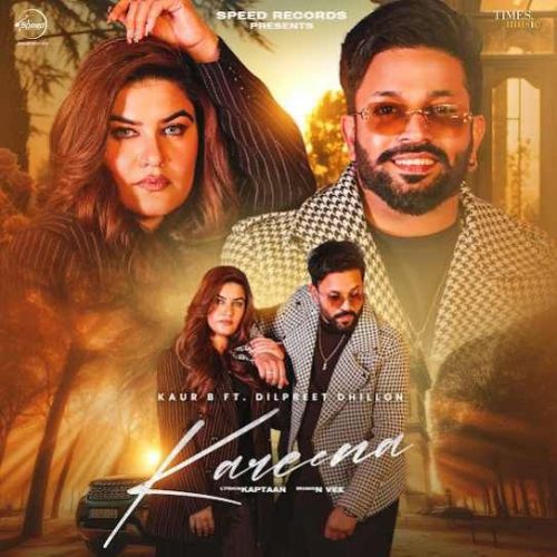 Download Kareena Kaur B, Dilpreet Dhillon mp3 song, Kareena Kaur B, Dilpreet Dhillon full album download