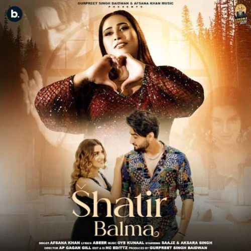 Download Shatir Balma Afsana Khan mp3 song, Shatir Balma Afsana Khan full album download