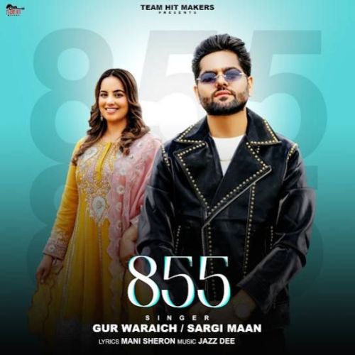 Download 855 Gur Waraich, Sargi Maan mp3 song, 855 Gur Waraich, Sargi Maan full album download