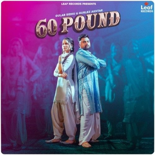 Download 60 Pound Gulab Sidhu mp3 song, 60 Pound Gulab Sidhu full album download