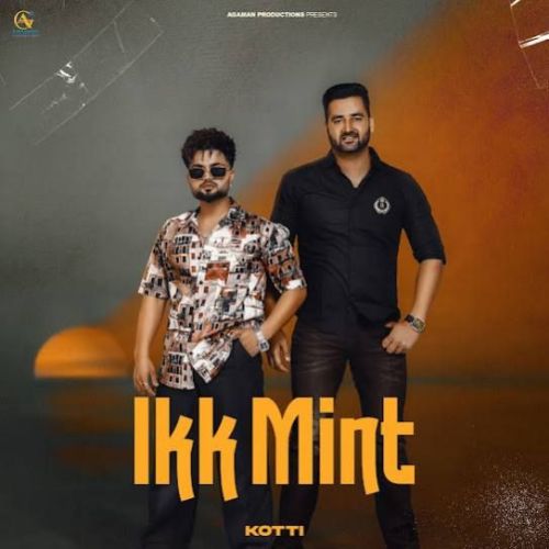 Download Ikk Mint Kotti mp3 song, Ikk Mint Kotti full album download