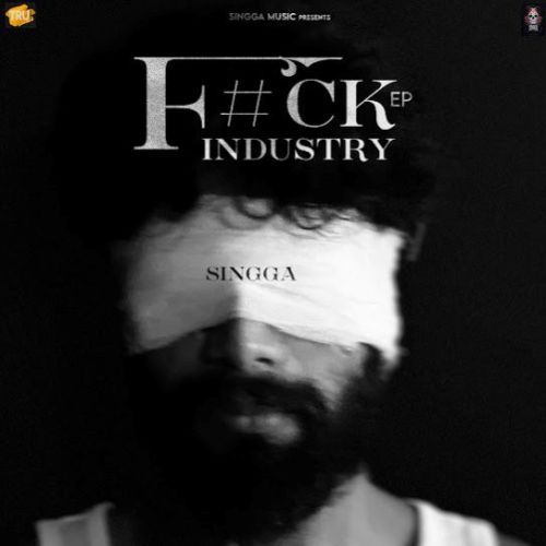 F#Ck Industry By Singga full album mp3 free download 