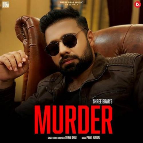 Download Murder Shree Brar mp3 song, Murder Shree Brar full album download