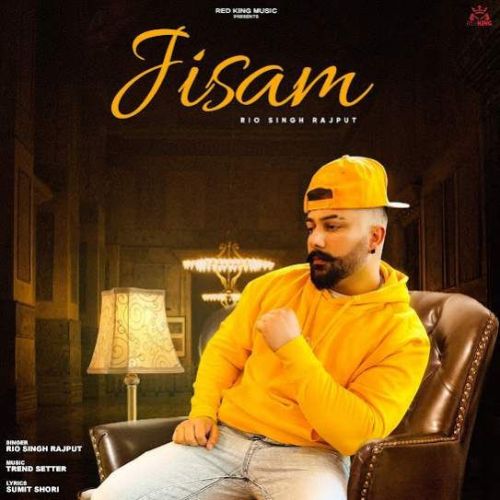 Download Jisam Rio Singh Rajput mp3 song, Jisam Rio Singh Rajput full album download