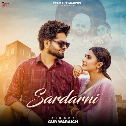 Download Sardarni Gur Waraich mp3 song, Sardarni Gur Waraich full album download