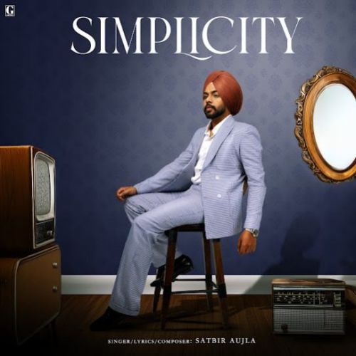 Download Gedi Route Satbir Aujla mp3 song, Simplicity Satbir Aujla full album download