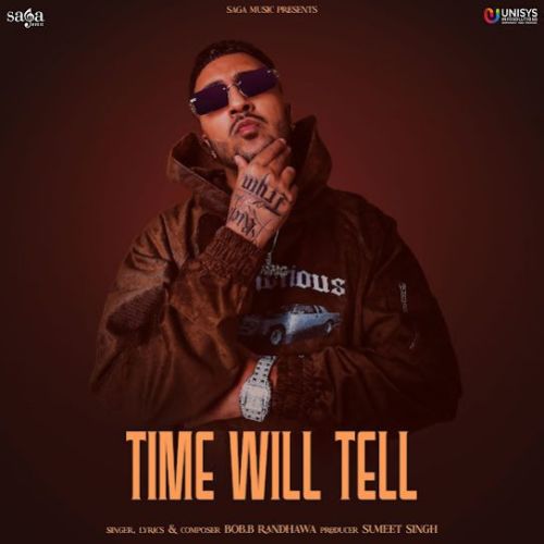 Download Ok Without You Bob B Randhawa mp3 song, Time Will Tell Bob B Randhawa full album download