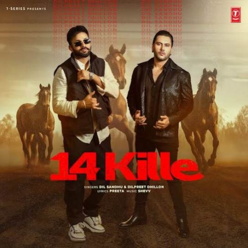 Download 14 Kille Dilpreet Dhillon, Dil Sandhu mp3 song, 14 Kille Dilpreet Dhillon, Dil Sandhu full album download