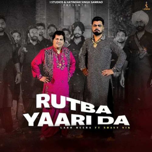 Download Rutba Yaari Da Labh Heera mp3 song, Rutba Yaari Da Labh Heera full album download