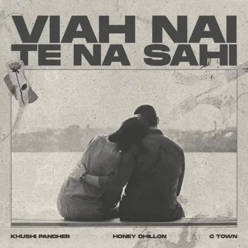 Download Viah Nai Te Na Sahi Khushi Pandher mp3 song, Viah Nai Te Na Sahi Khushi Pandher full album download