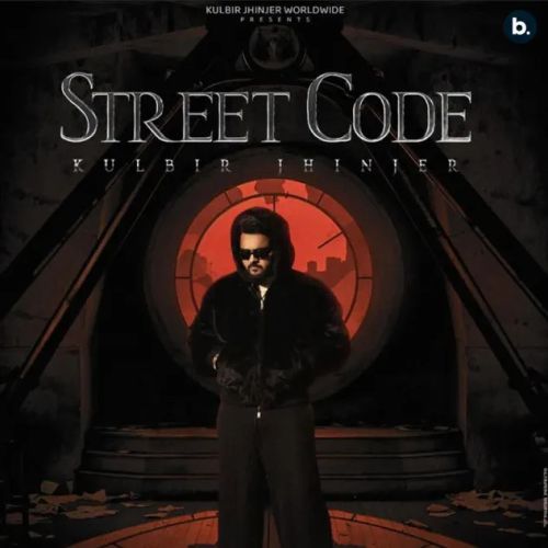 Download Safe House Kulbir Jhinjer mp3 song, Street Code Kulbir Jhinjer full album download