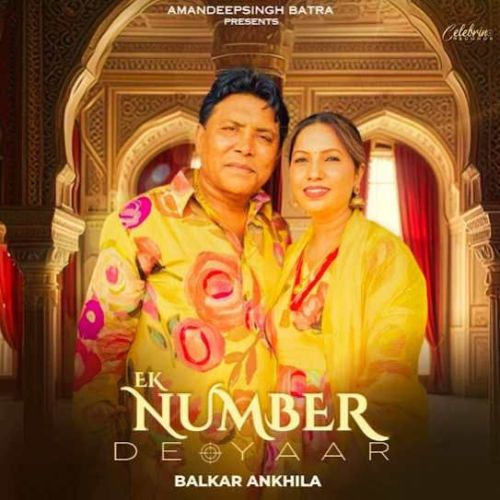 Download Ek Number De Yaar Balkar Ankhila mp3 song, Ek Number De Yaar Balkar Ankhila full album download