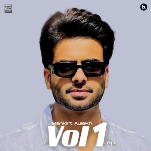 Download Khauf Mankirt Aulakh mp3 song, Mankirt Aulakh Vol. 1 Mankirt Aulakh full album download