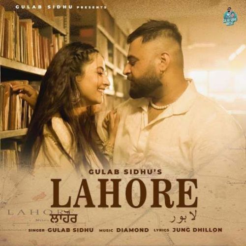 Download Lahore Gulab Sidhu mp3 song, Lahore Gulab Sidhu full album download