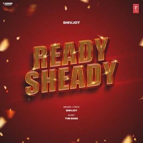 Download Ready Sheady Shivjot mp3 song, Ready Sheady Shivjot full album download