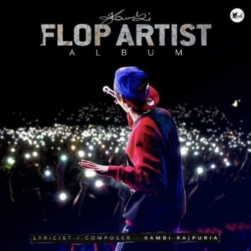 Flop Artist By Kambi Rajpuria full album mp3 free download 