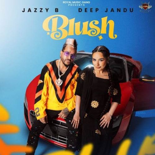 Download Blush Jazzy B mp3 song, Blush Jazzy B full album download