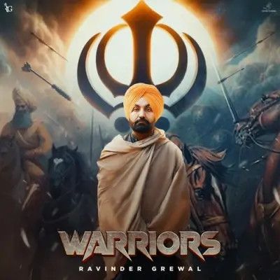 Download Warriors Ravinder Grewal mp3 song, Warriors Ravinder Grewal full album download