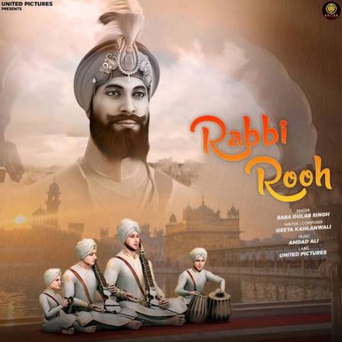 Download Rabbi Rooh Baba Gulab Singh Ji mp3 song, Rabbi Rooh Baba Gulab Singh Ji full album download