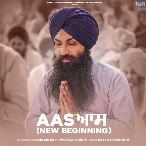 Download Aas (New Beginning) Bir Singh mp3 song, Aas (New Beginning) Bir Singh full album download